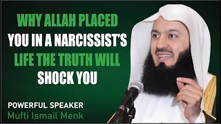 Why  Allah Placrd You In A Narcissists Life The Truth Will Shock You  Mufti Menk