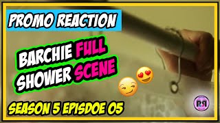 #BARCHIE FULL SHOWER SCENE?! 💦💦💦 | Riverdale 5x05 'Chapter 81: Homecoming' PROMO REACTION