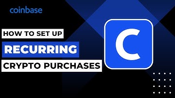 How To Set Up Recurring Crypto Purchases In Coinbase
