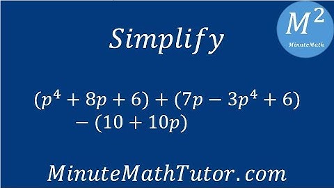 Simplify (p^4+8p+6)+(7p-3p^4+6)-(10+10p)