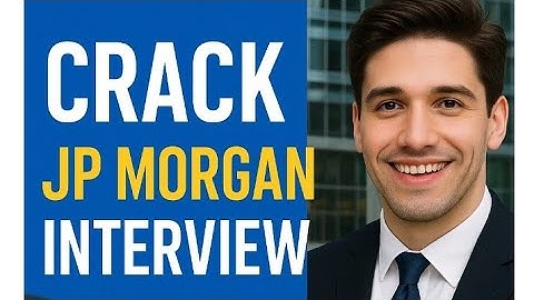How to Crack JP Morgan Chase Interview | Top Tips to Get Hired! @InterviewCoach