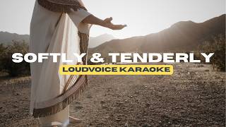 Softly And Tenderly | Accompaniment | Official LoudVoice Sound Track
