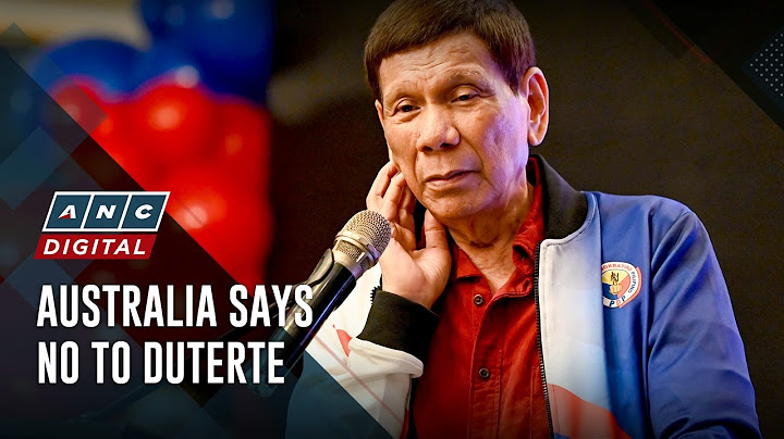 Australia declines to host Rodrigo Duterte | ANC