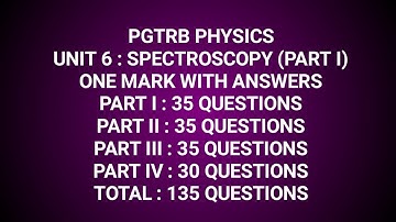 PGTRB PHYSICS - UNIT 6 SPECTROSCOPY - ONE MARK WITH ANSWERS - PART I