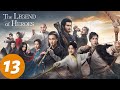 المسلسل الصيني أسطورة الأبطال     13 الحلقة 