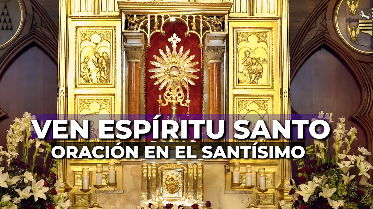 Oración al Espíritu Santo e Invocación | 5 minutos en el Santísimo