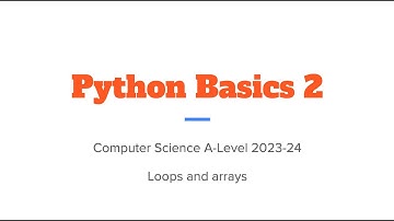 Python Basics 2 - Loops and Arrays