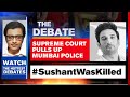 Sushant's Death Probe: Supreme Court Pulls Up Mumbai Police | The Debate With Arnab Goswami