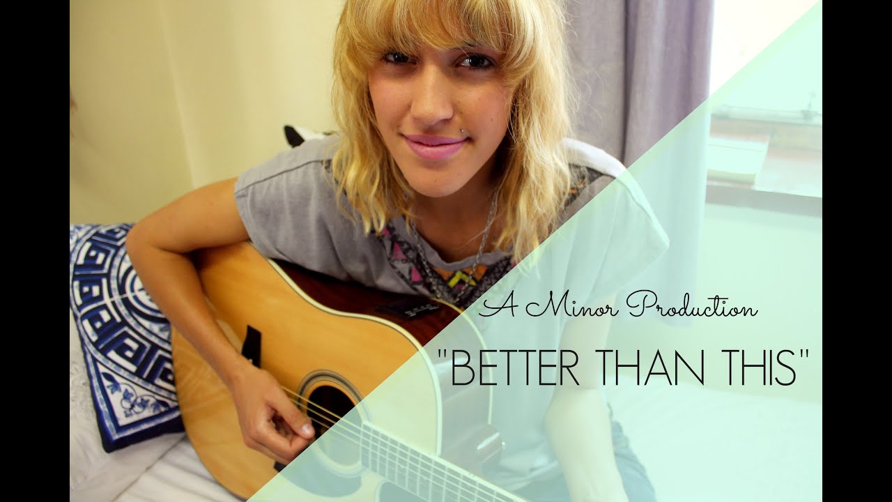 Better Than This (Original Song) | A Minor Production