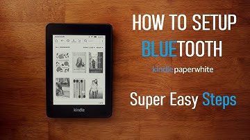 How To Set Up Bluetooth On Kindle Paperwhite