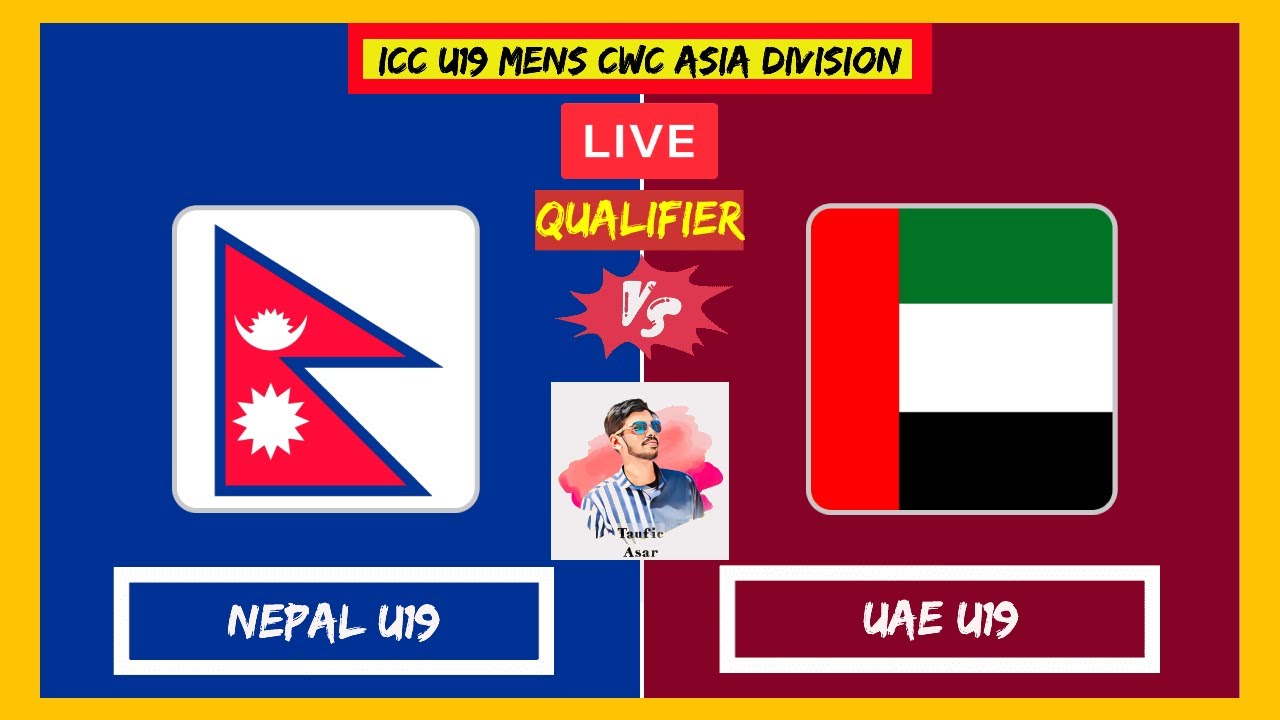 🔴LIVE NEPAL U19 VS UNITED ARAB EMIRATES U19 QUALIFIER ICC U19 MENS