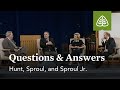 Hunt, Sproul, and Sproul, Jr.: Questions and Answers #1
