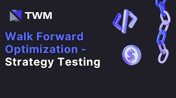 Walk Forward Optimization - Strategy Testing - TWM.one Platform