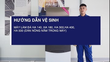 Vệ Sinh Bảo Dưỡng Máy Làm Đá HA 140, HA 180, HA 300, HA 400, HA 500 Dàn Nóng Trong Máy | HảiÂu Group