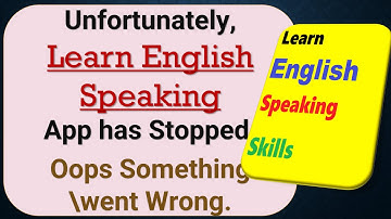 How to Fix Unfortunately, Learn English Speaking App has Stopped on Android Phone