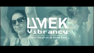 Umek - Vibrancy (Viktor Newman & RoLeX Edit)