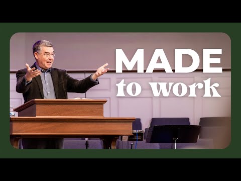 Made to Work | February 26, 2023 | The Way of Wisdom