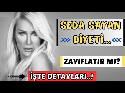 SEDA SAYAN DİYETİ ZAYIFLATIR MI?