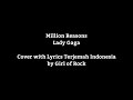 Download Lagu Lady Gaga Million Reasons Cover with Lyrics| Terjemah