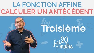 3ème - Fonction affine - Calculer un antécédent | J