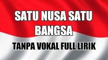 SATU NUSA SATU BANGSA KARAOKE FULL LIRIK