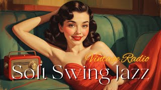 Vintage Radio Soft Swing Jazz✨[Big Band, Old Jazz] Soft