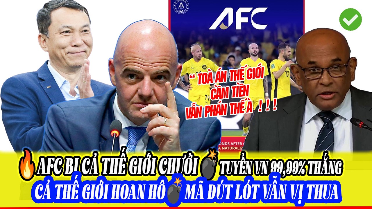 🔥AFC PHÁT HOẢNG Vì CAS Phán Quyết Malaysia GIÂN LẬN ! Fifa đã đúng , Yêu Cầu Xử Thua ĐTVN
