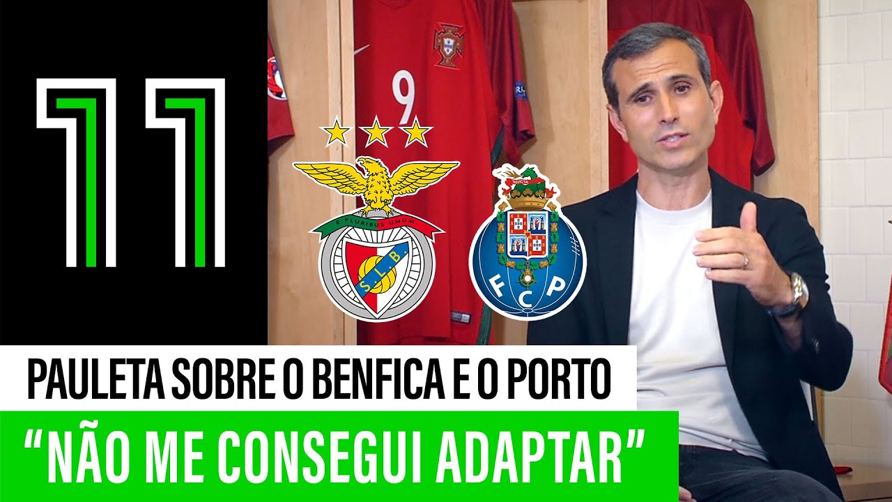 Pauleta fala sobre Benfica e FC Porto: 
