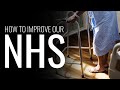 How Do We Improve the NHS?