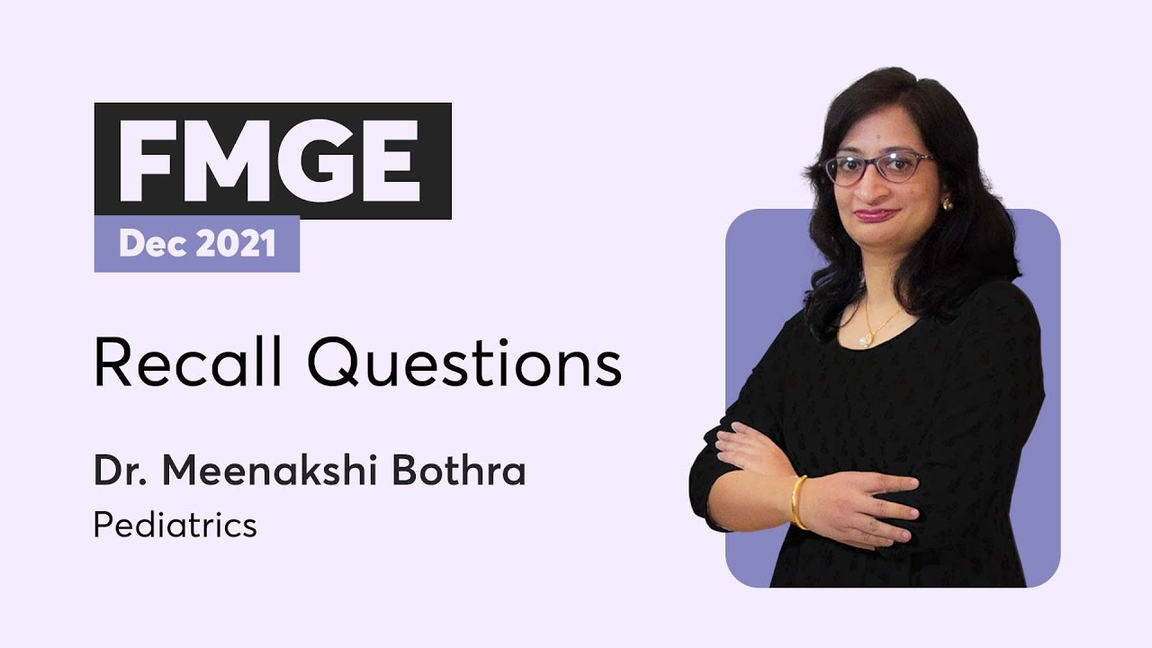 Recall Questions FMGE Dec 2021 | Pediatrics | Dr. Meenakshi Bothra | PrepLadder