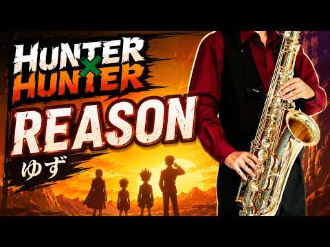 REASON (Hunter x Hunter / in Eb) - YUZU