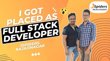 MY HONEST PLACEMENT STORY AS A FULL STACK DEVELOPER | JSPIDERS | RAJAJINAGAR
