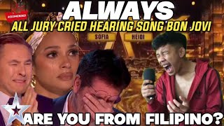 American Got Talent,Participants from the Philippines made the jury Cry with the song Always Bonjovi