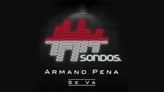 Armand Pena - Se Va (Extended Mix)