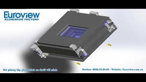 Mô Phỏng Quy Trình Lắp Ghép Cửa Trượt Quay ( PHẦN 7 ) - EUROVIEW  - CỬA TRƯỢT QUAY