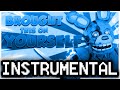 Instrumental   fnaf song brought this on yourself lyrics