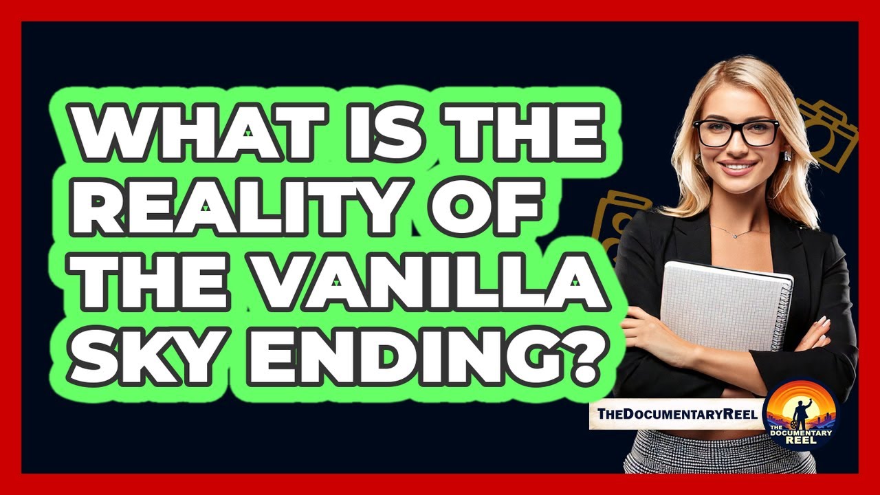 What Is The Reality Of The Vanilla Sky Ending?