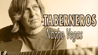 Nacho Vegas - Taberneros (letras)