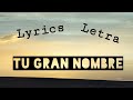 Tu Gran Nombre Inglés Y Español Evan Craft Emmy Rose Lyrics Letra mp3