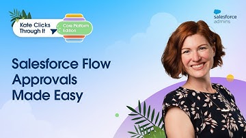Salesforce Flow Approvals Made Easy | Kate Clicks Through It