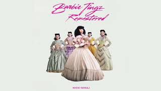 Nicki Minaj - Barbie Tingz (The Remastered Version)
