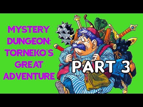 Mystery Dungeon: Tornekos Great Adventure PART 3 (Super Famicom) Mike Matei Live