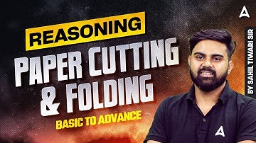 SSC CGL 2025 | SSC CGL Reasoning Class 2025 | Paper Cutting & Folding | By Sahil Tiwari Sir