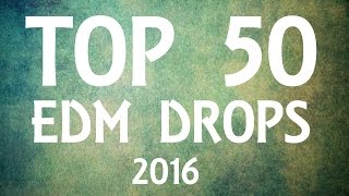 top 50 edm drops