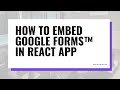 Embed Google Forms™ in the React app using  Formfacade