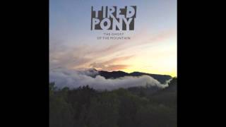Tired Pony - Ravens And Wolves