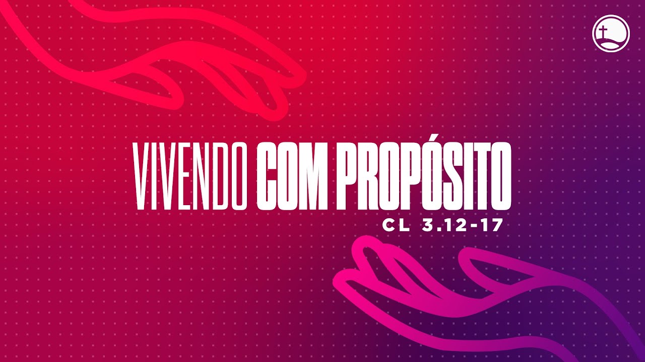 Vivendo com propósitos | Presb.Denis Mendes