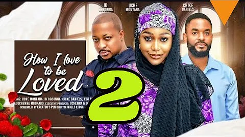 HOW I LOVE TO BE LOVED (Trending Nigerian Movie) Uche Montana, Ik Ogbonna, Chike Daniels #2024