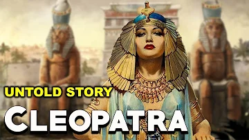 मिस्र की रानी क्लियोपेट्रा की कहानी। THE UNTOLD STORY OF THE QUEEN OF EGYPT - CLEOPATRA.