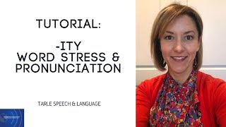 Tutorial: Word Stress - How to Stress & Pronounce the suffix ITY